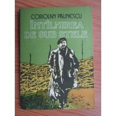 Coriolan Paunescu - Intalnirea de sub stele. Povestiri