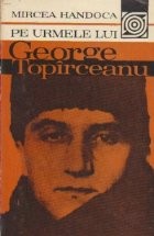 Pe urmele lui George Topirceanu foto