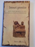 IMNURI GNOSTICE , IMUL PERLEI , IMNUL LUI ISUS , CANTUL DE NUNTA AL INTELEPCIUNII , 2010