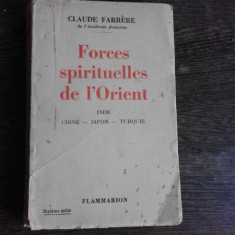 FORCES SPIRITUELLES DE L'ORIENT - CLAUDE FARRERE (CARTE IN LIMBA FRANCEZA)