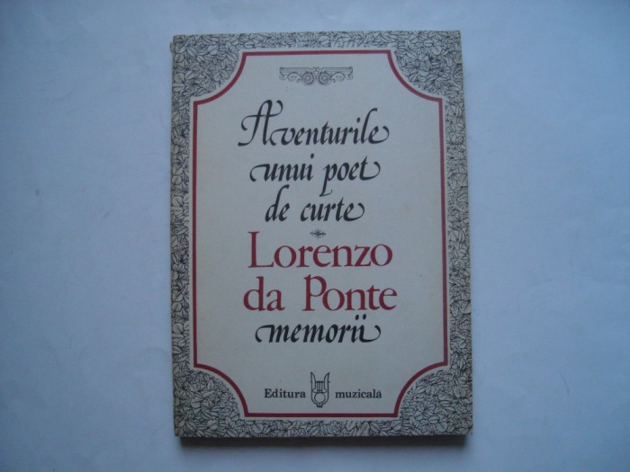 Aventurile unui poet de curte. Memorii - Lorenzo da Ponte