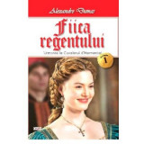 Fiica regentului, volumul 1 - Alexandre Dumas