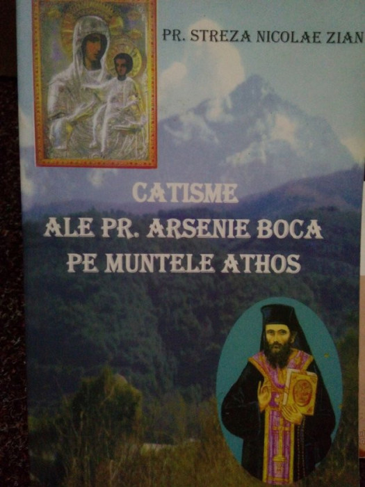 Streza Nicolae Zian - Catisme ale Preotului Arsenie Boca pe Muntele Athos (2008)