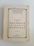 Elemente de geografie economica mondiala - Curs - București 1977