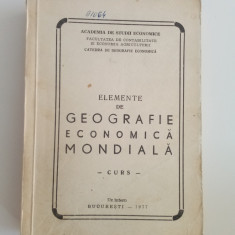 Elemente de geografie economica mondiala - Curs - București 1977