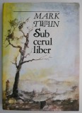 Sub cerul liber - Mark Twain. Carte de calatorie