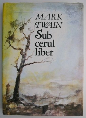 Sub cerul liber &amp;ndash; Mark Twain foto