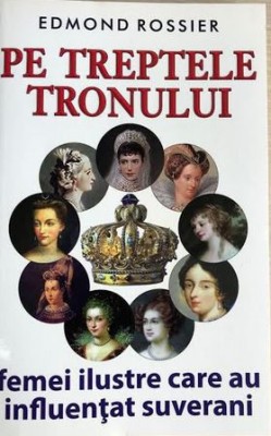 Pe treptele tronului Edmond Rossier foto