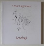 LOTOFAGII de OCTAV GRIGORESCU , 2006