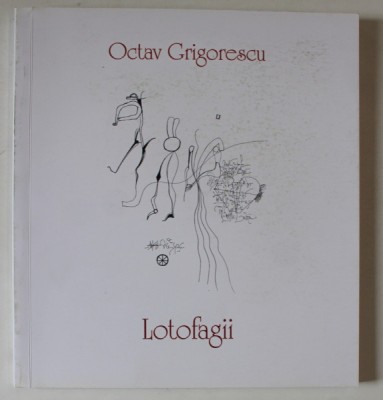 LOTOFAGII de OCTAV GRIGORESCU , 2006 foto