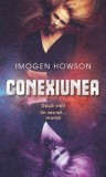 Cumpara ieftin Conexiunea. Doua vieti. Un secret...mortal/Imogen Howson, Rao