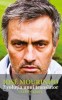 Jose Mourinho. Evolutia unui translator &ndash; Ciaran Kelly - Biografie Autentica