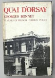 QUAI D &#039;ORSAY by GEORGES BONNET , 45 YEARS OF FRENCH FOREIGN POLICY , 1965