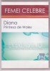 DVD Femei Celebre: Diana, Printesa de Wales - Film Documentar Colectie