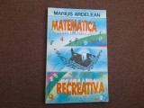 Marius Ardelean - Matematica recreativa
