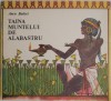 Taina muntelui de alabastru - Anca Balaci - Carte copii, povesti