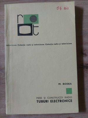 Tuburi electronice- M. Bodea foto