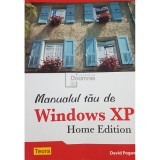 David Pogue - Manualul tau de Windows XP Home Edition (Editia: 2006)