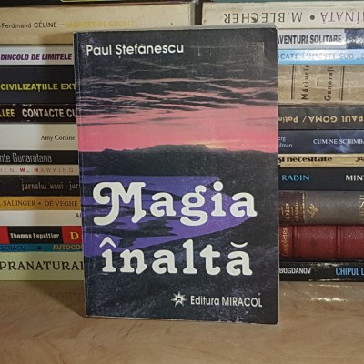 PAUL STEFANESCU - MAGIA INALTA , 1997 * foto