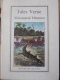 Minunatul Orinoco - Jules Verne, Editura Ion Creanga, 1980, Coperta Cartonata, Carte Copii, Povesti