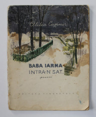 BABA IARNA INTRA - N SAT ...POEZII de OTILIA CAZIMIR , ilustratii de ANA BITAN , 1957 , foto