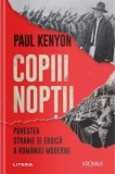 Copiii noptii. Povestea stranie si eroica a Romaniei moderne - Litera