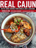 Real Cajun: Rustic Home Cooking from Donald Link&#039;s Louisiana