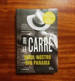 John le Carre - Omul nostru din Panama (&icirc;n țiplă)