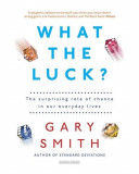 What the Luck? | Gary Smith, 2019