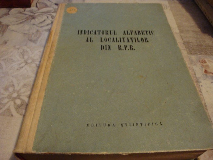 Indicatorul alfabetic al localitatilor din RPR - 1956