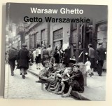 Album Foto Warsaw Ghetto, Al Doilea Razboi Mondial, Editie Bilingva Engleza-Poloneza, Ilustrat, Carte Fotografie