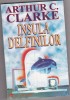 Bnk ant Arthur C Clarke - Insula delfinilor( SF )