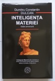 INTELIGENTA MATERIEI , EDITIA A IV - A de DUMITRU CONSTANTIN DULCAN , 2021