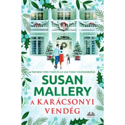 A kar&amp;aacute;csonyi vend&amp;eacute;g - Susan Mallery foto