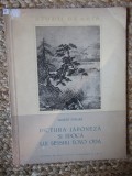 PICTURA JAPONEZA SI EPOCA LUI SESSHU TOYO ODA - Albert Emilian - 1957, 29 p.