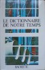 LE DICTIONNAIRE DE NOTRE TEMPS-COLECTIV-226882