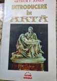 Arthur F. Jones - Introducere in Arta