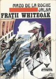 Jalna. Fratii Whiteoak - Mazo De La Roche, Venus 1991, Roman, Beletristica