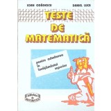 TESTE DE MATEMATICA PENTRU ADMITEREA IN INVATAMANTUL SUPERIOR-IOAN ODAGESCU-351557