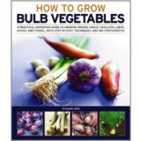 How To Grow Bulb Vegetables