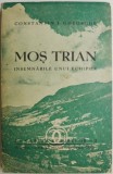 Mos Trian. Insemnarile unui echipier &ndash; Constantin I. Gheorghe - Carte veche