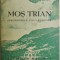 Mos Trian. Insemnarile unui echipier &ndash; Constantin I. Gheorghe