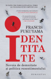 Identitate - Francis Fukuyama - Humanitas