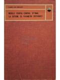 Claudia Lidia Simionescu - Modele pentru control optimal la sisteme cu perimetri distribuiti (Editia: 1981)