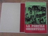 La Portile Orientului - Boris Craciun, Editie in Caseta, Junimea 1980, Roman, 341 Pagini