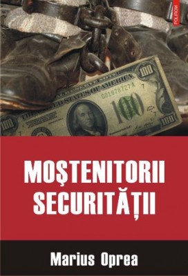 Mostenitorii Securitatii &amp;ndash; Marius Oprea foto