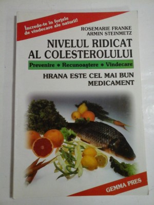 NIVELUL RIDICAT AL COLESTEROLULUI - PREVENIRE, RECUNOASTERE, VINDECARE - HRANA ESTE CEL MAI BUN MEDICAMENT foto