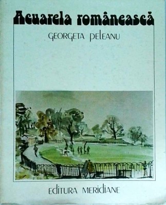 Georgeta Peleanu - Acuarela Romaneasca foto