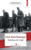 Scanteia de viata - Erich Maria Remarque | Roman despre lagar de concentrare WWII, Editie in limba romana