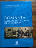 Cumpara ieftin Constantin Olteanu, Alesandru Dutu, Romania 36 de ani in Tratatul de la Varsovia